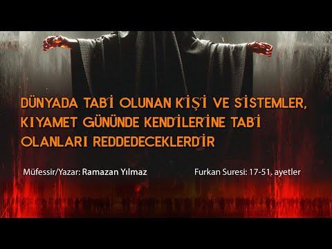 Furkan Suresi ( 17-51.ayetler) / Ramazan Yılmaz