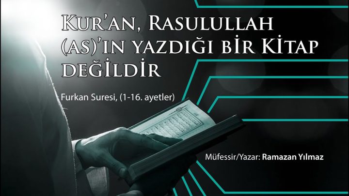 Furkan Suresi -1-16. ayetler / Ramazan Yılmaz