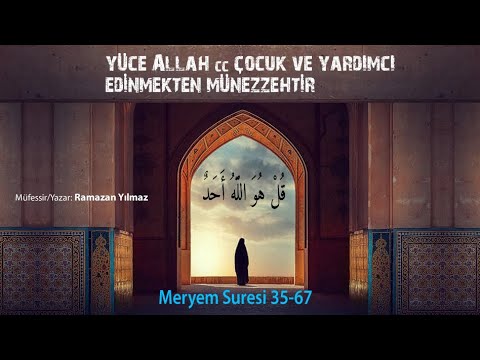 Meryem Suresi (35-67. ayetler) /Ramazan Yılmaz